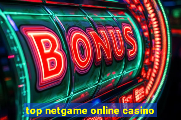 top netgame online casino