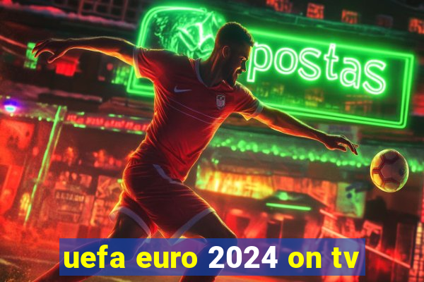 uefa euro 2024 on tv