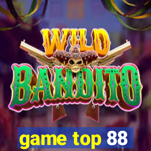 game top 88