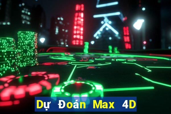 Dự Đoán Max 4D ngày 26