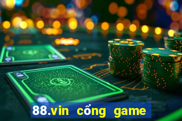 88.vin cổng game quốc tế