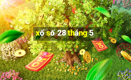 xổ số 28 tháng 5