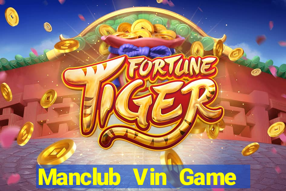 Manclub Vin Game Bài Sinh Tử