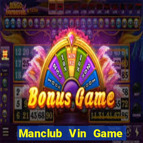 Manclub Vin Game Bài Sinh Tử