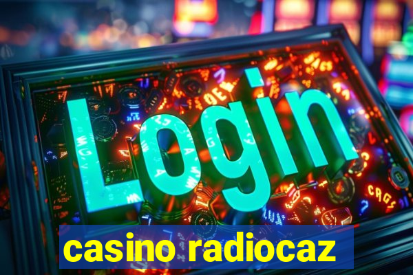 casino radiocaz