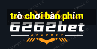 trò chơi bàn phím