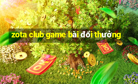 zota club game bài đổi thưởng