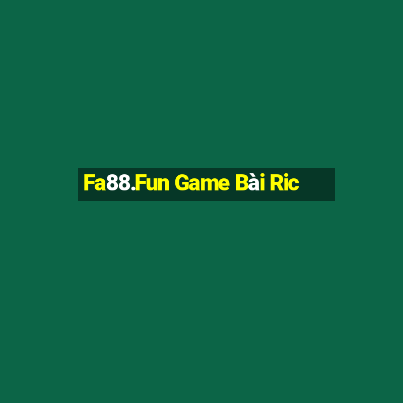 Fa88.Fun Game Bài Ric