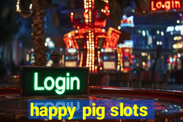 happy pig slots