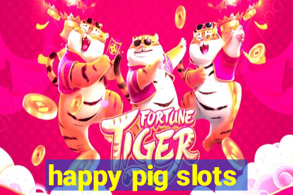 happy pig slots