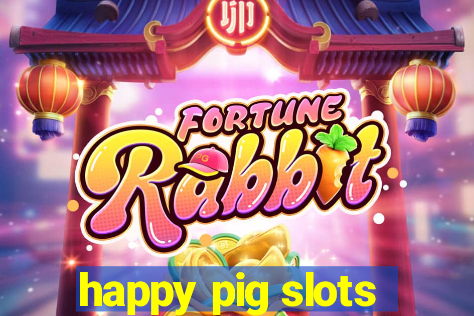 happy pig slots