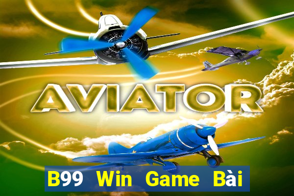 B99 Win Game Bài Nhất Vip