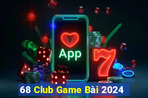 68 Club Game Bài 2024