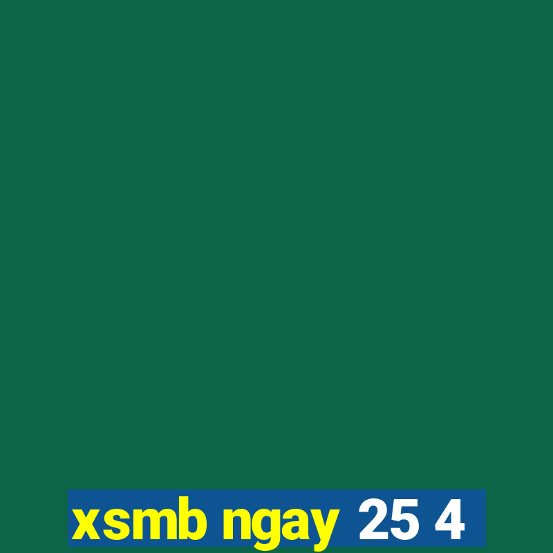 xsmb ngay 25 4