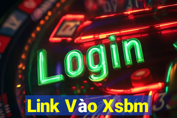 Link Vào Xsbm