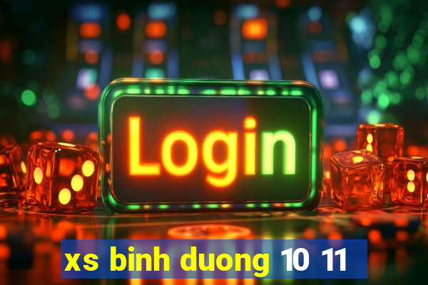 xs binh duong 10 11