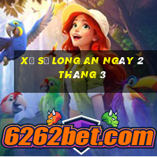 xổ số long an ngày 2 tháng 3