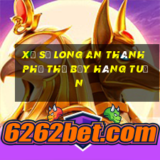 xổ số long an thành phố thứ bảy hàng tuần