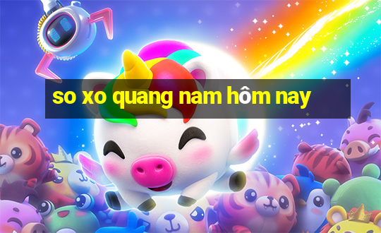 so xo quang nam hôm nay