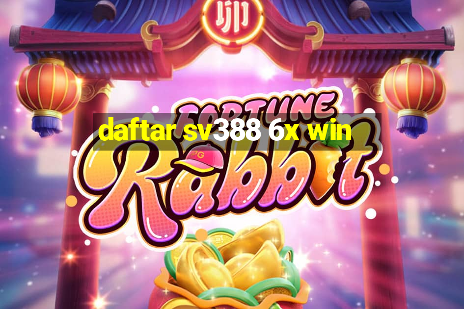 daftar sv388 6x win