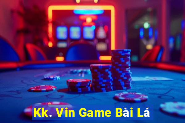 Kk. Vin Game Bài Lá