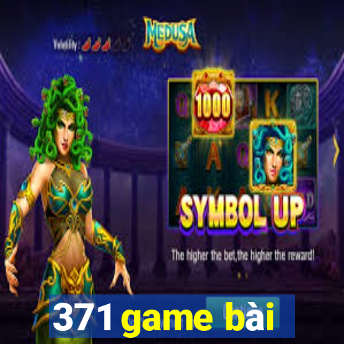 371 game bài