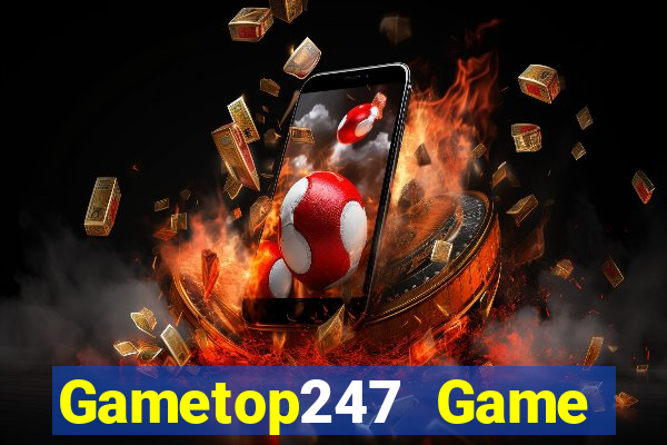 Gametop247 Game Bài Uy Tín