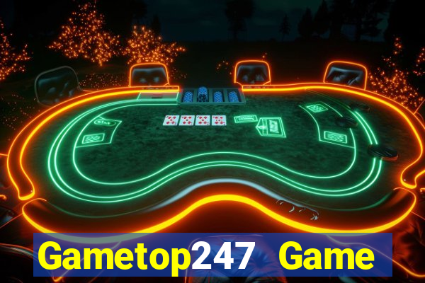 Gametop247 Game Bài Uy Tín