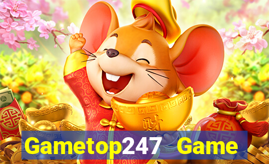 Gametop247 Game Bài Uy Tín