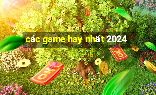 các game hay nhất 2024