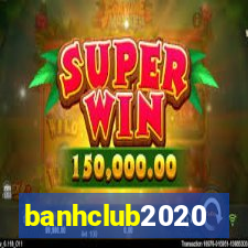 banhclub2020