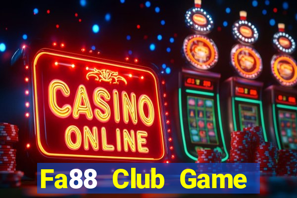 Fa88 Club Game Bài B88