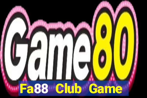 Fa88 Club Game Bài B88