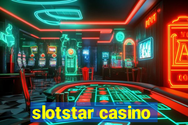 slotstar casino