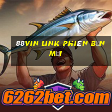 88vin link phiên bản mới