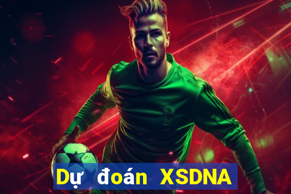 Dự đoán XSDNA Thứ 7