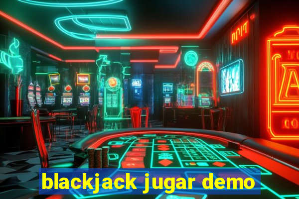 blackjack jugar demo