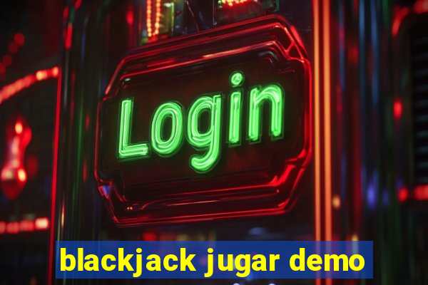 blackjack jugar demo