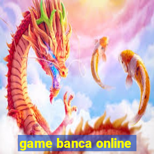 game banca online