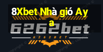 8Xbet Nhà gió Aya