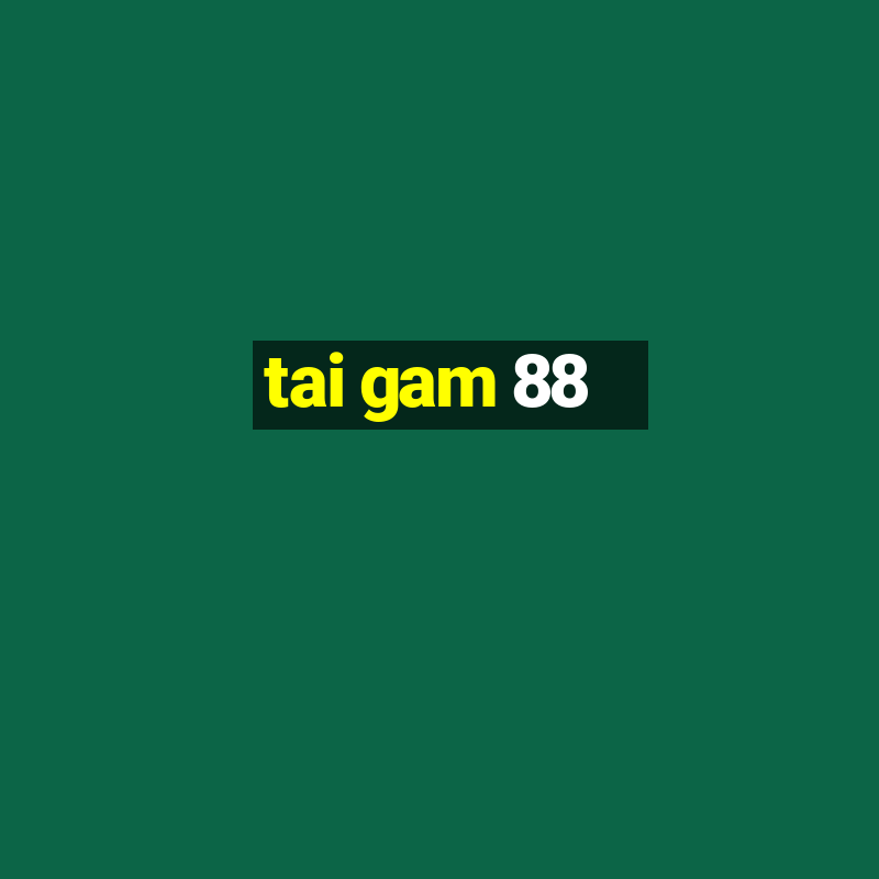 tai gam 88