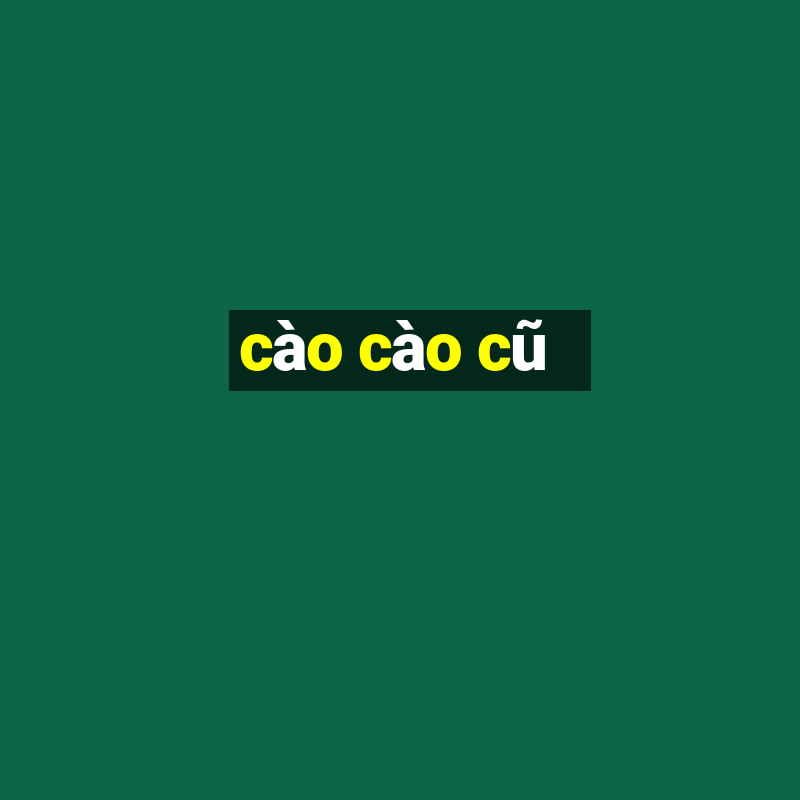 cào cào cũ