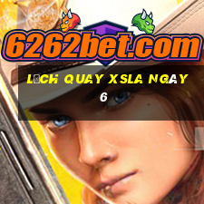 Lịch quay XSLA ngày 6