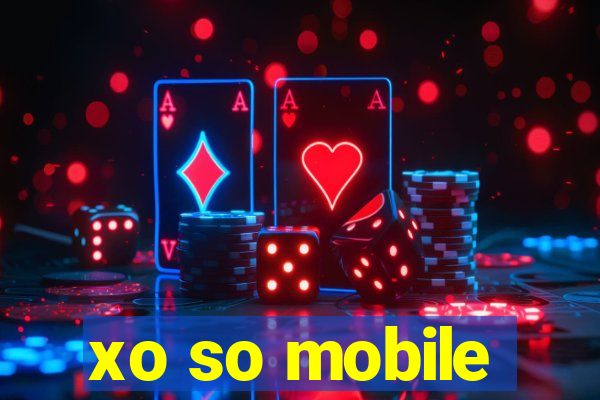 xo so mobile