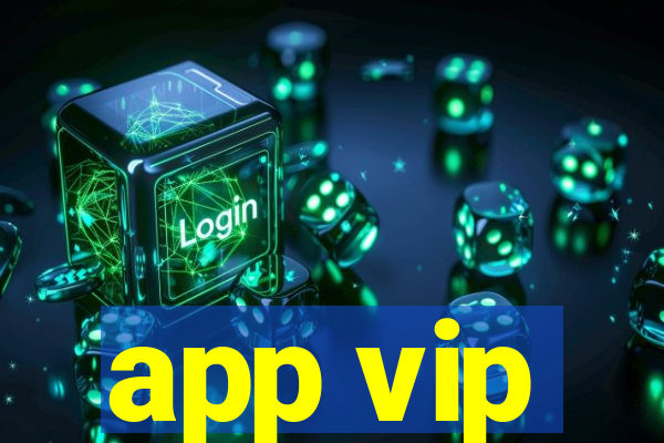 app vip