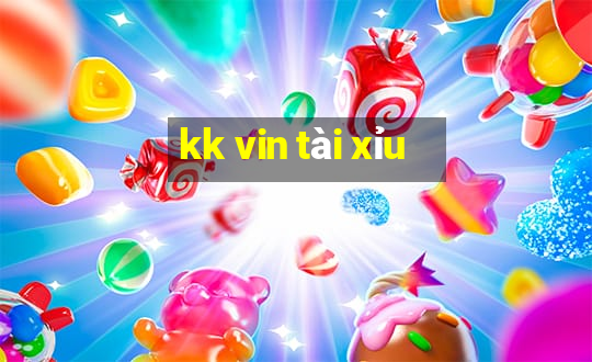 kk vin tài xỉu