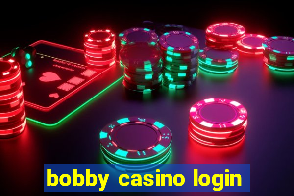 bobby casino login