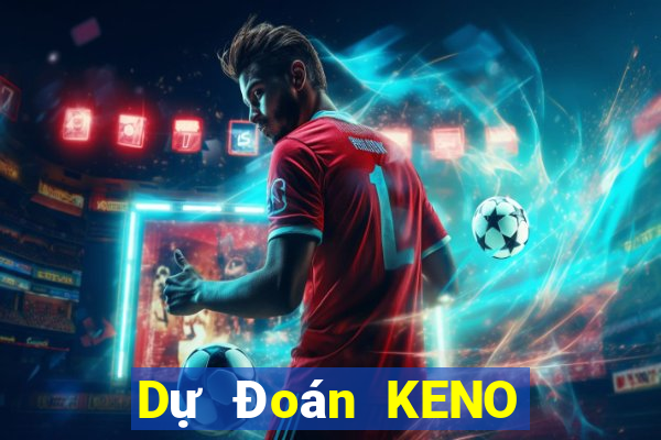 Dự Đoán KENO ngày 30