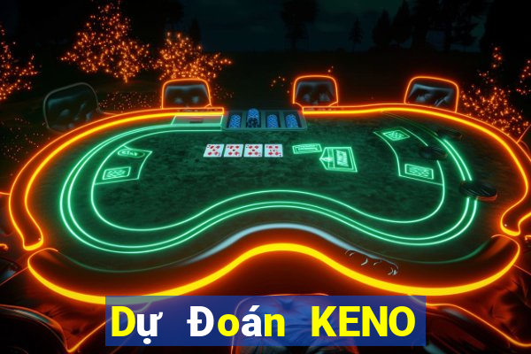 Dự Đoán KENO ngày 30