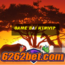 Game Bài Kimvip